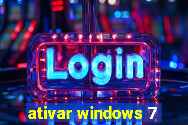 ativar windows 7